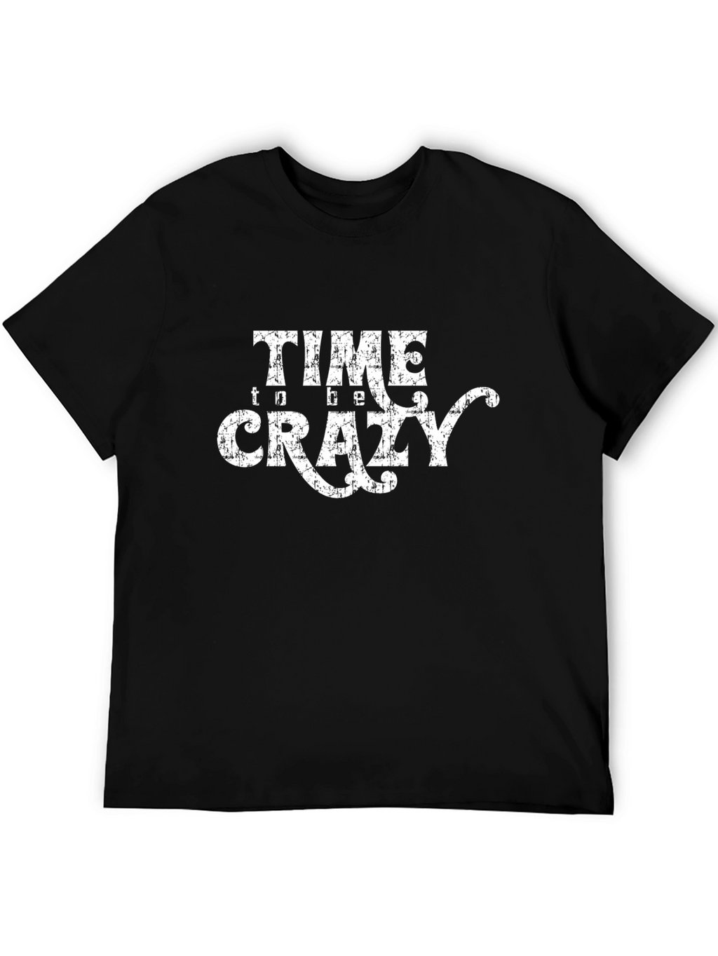 Time to Be Crazy Black Graphic Tee