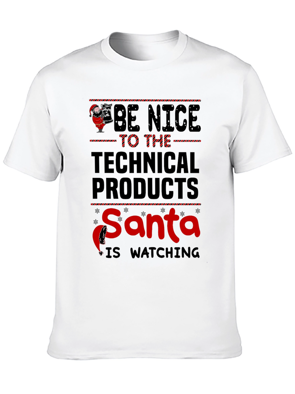 Be Nice to Technical Products Santa T-Shirt