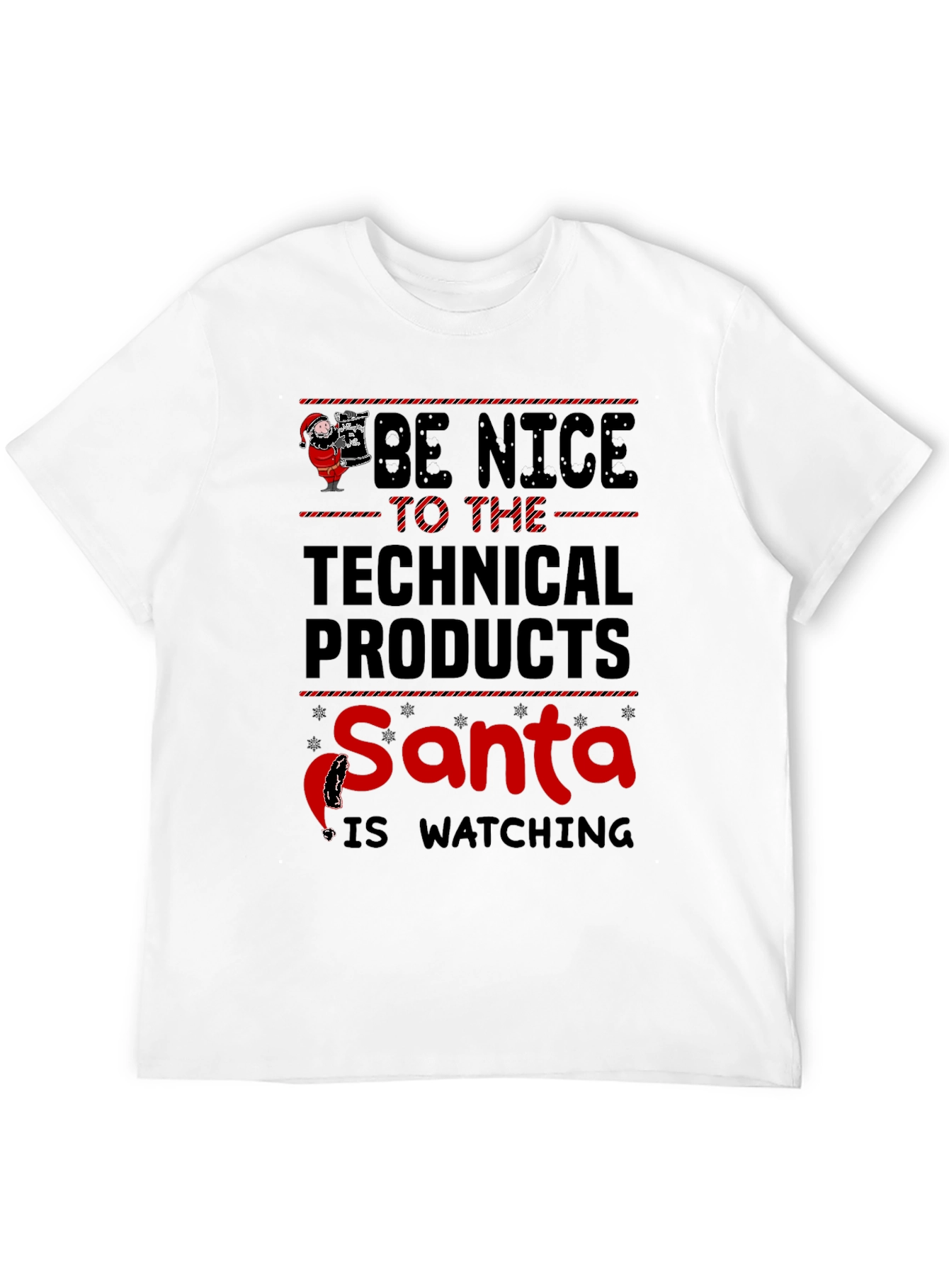 Be Nice to Technical Products Santa T-Shirt