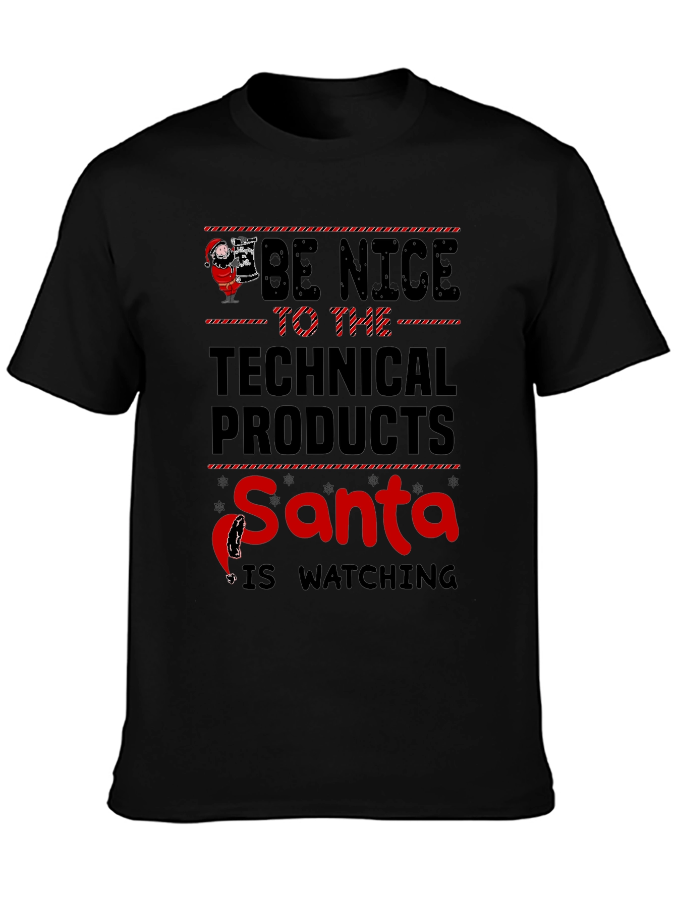 Be Nice to Technical Products Santa T-Shirt