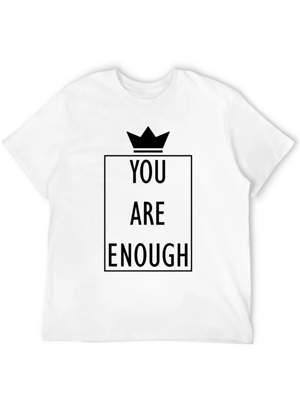 You Are Enough Graphic T-Shirt - Black Positive Message