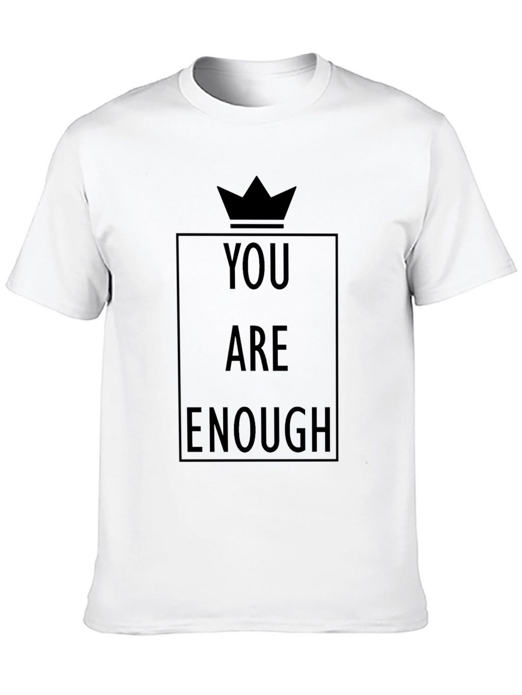 You Are Enough Graphic T-Shirt - Black Positive Message