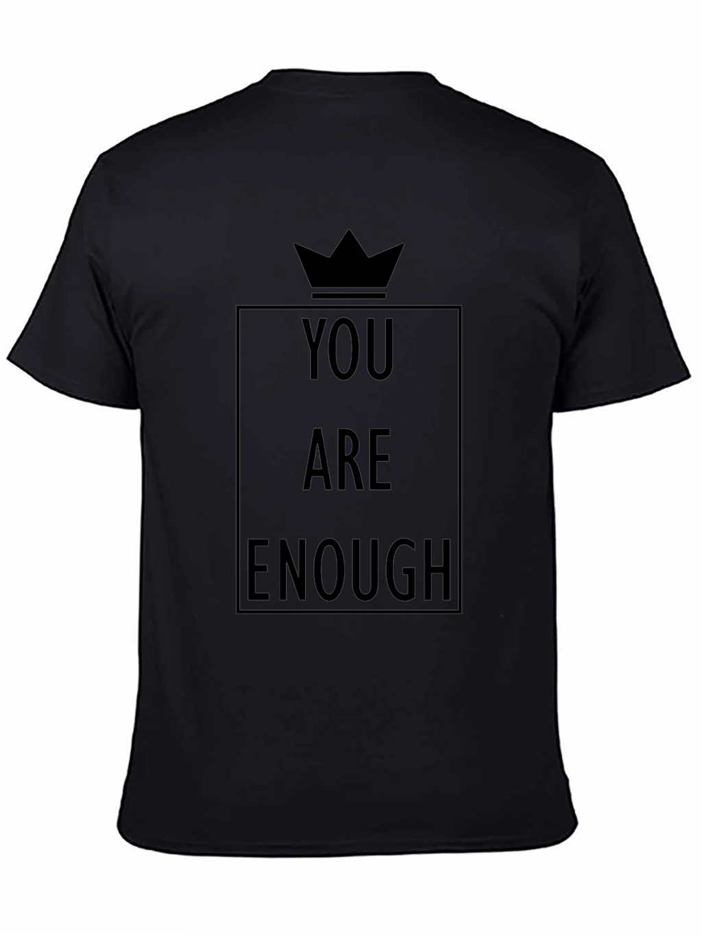 You Are Enough Graphic T-Shirt - Black Positive Message