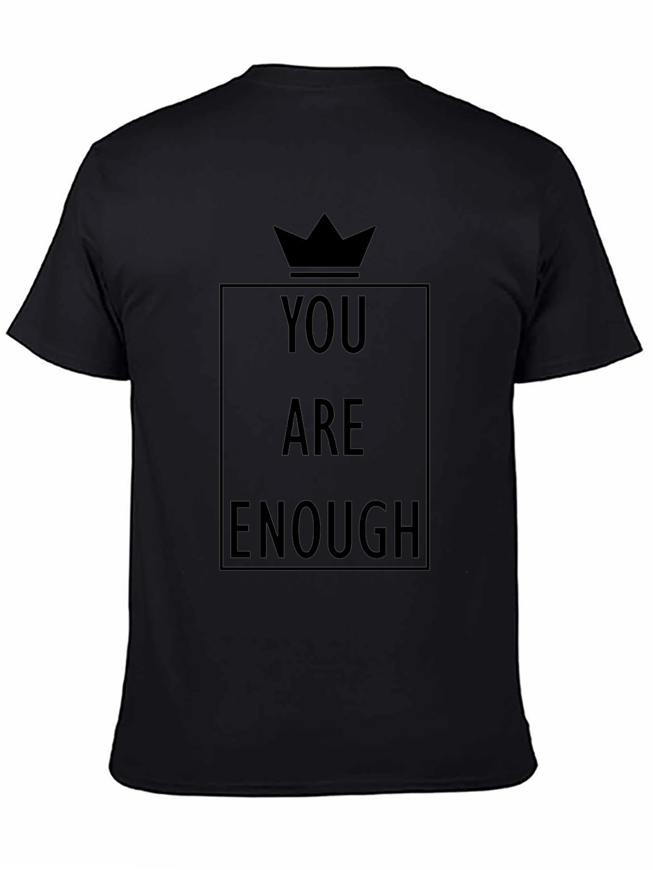 You Are Enough Graphic T-Shirt - Black Positive Message
