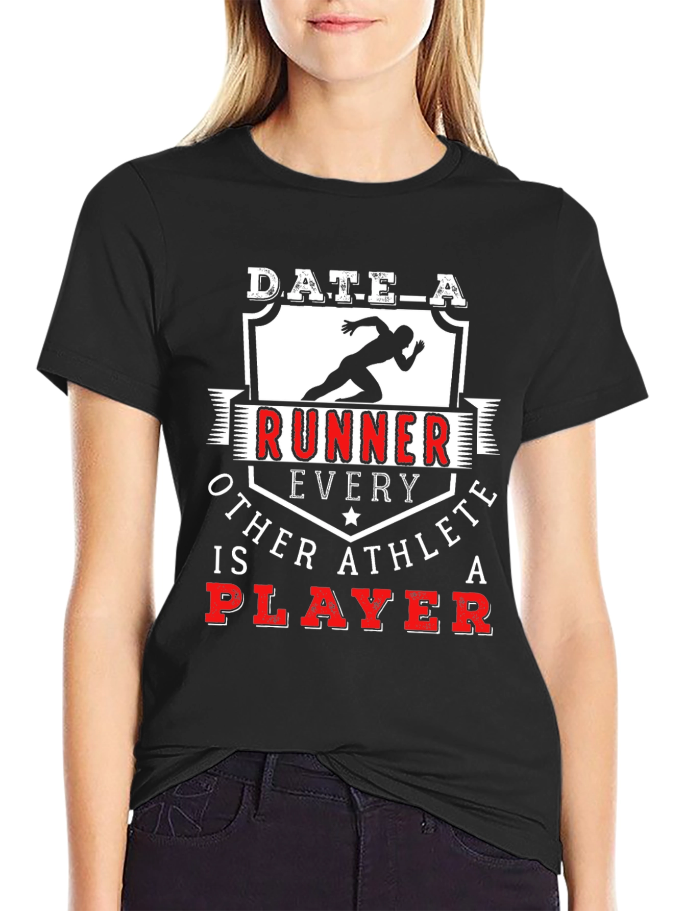 Date a Runner T-Shirt - Every Other Athlete is a Player