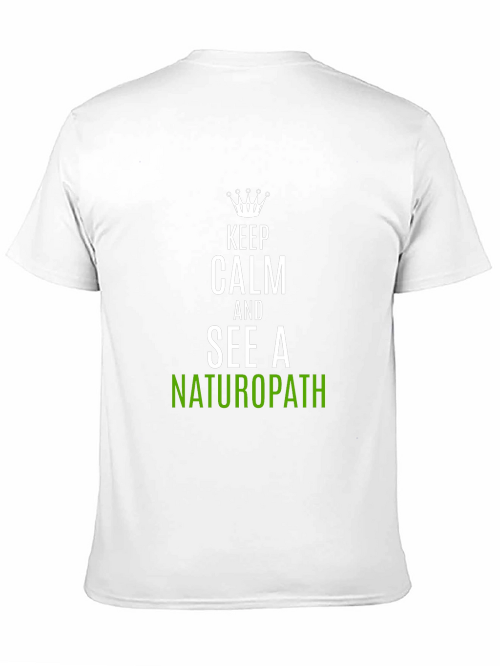Keep Calm Naturopath T-Shirt Funny Health Tee