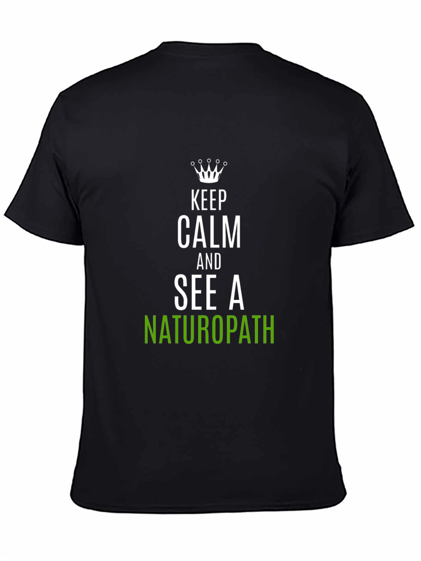 Keep Calm Naturopath T-Shirt Funny Health Tee