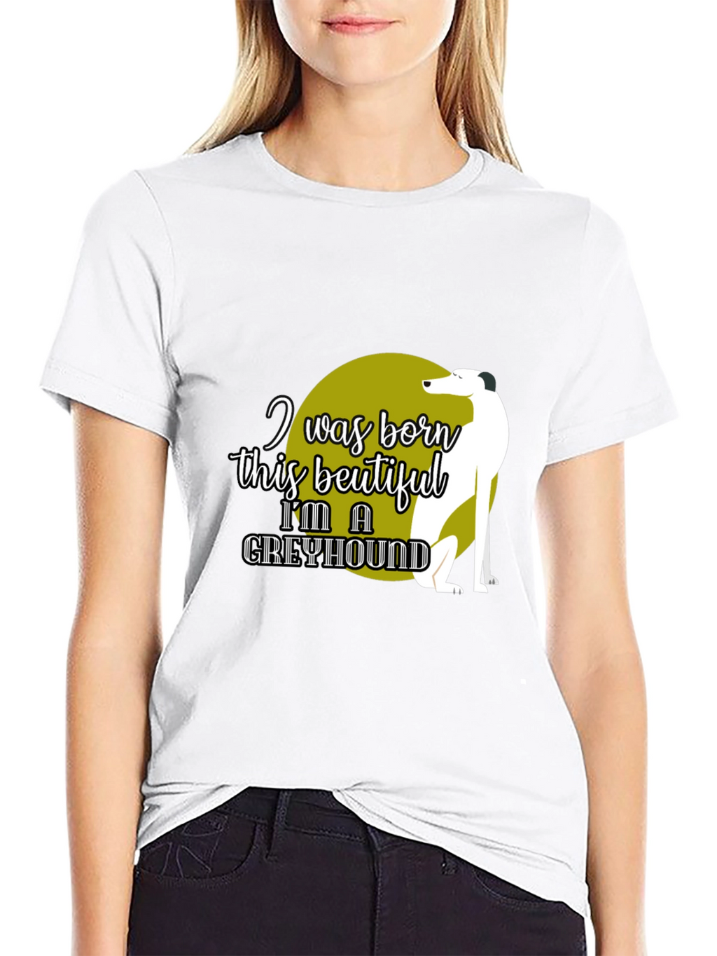 Greyhound Lover T-Shirt – “I Was Born This Beautiful” Graphic Tee