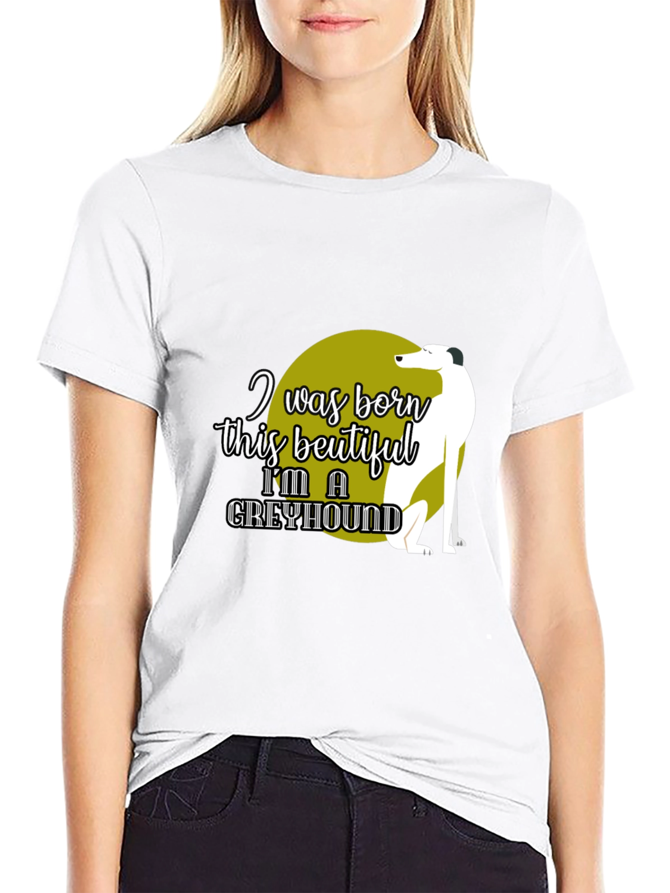 Greyhound Lover T-Shirt – “I Was Born This Beautiful” Graphic Tee