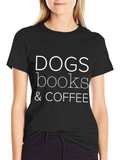 Dogs Books & Coffee T-Shirt – Cozy Lifestyle Graphic Tee