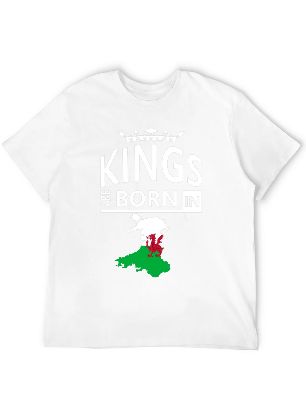 Kings Are Born In Wales Mens T-Shirt