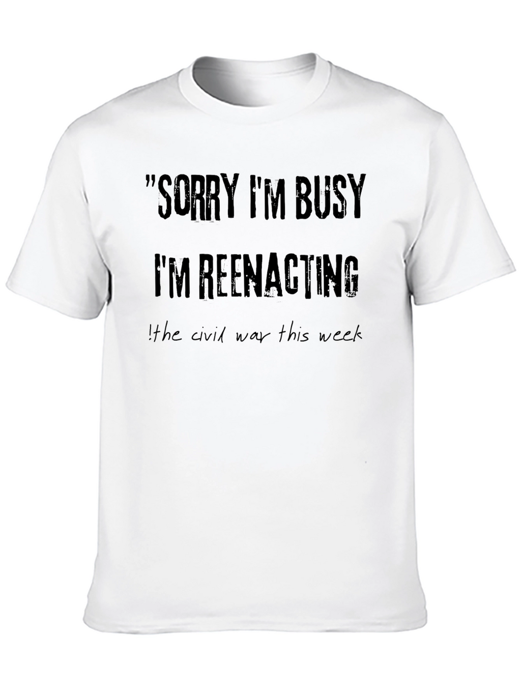 Funny Reenactment T-Shirt