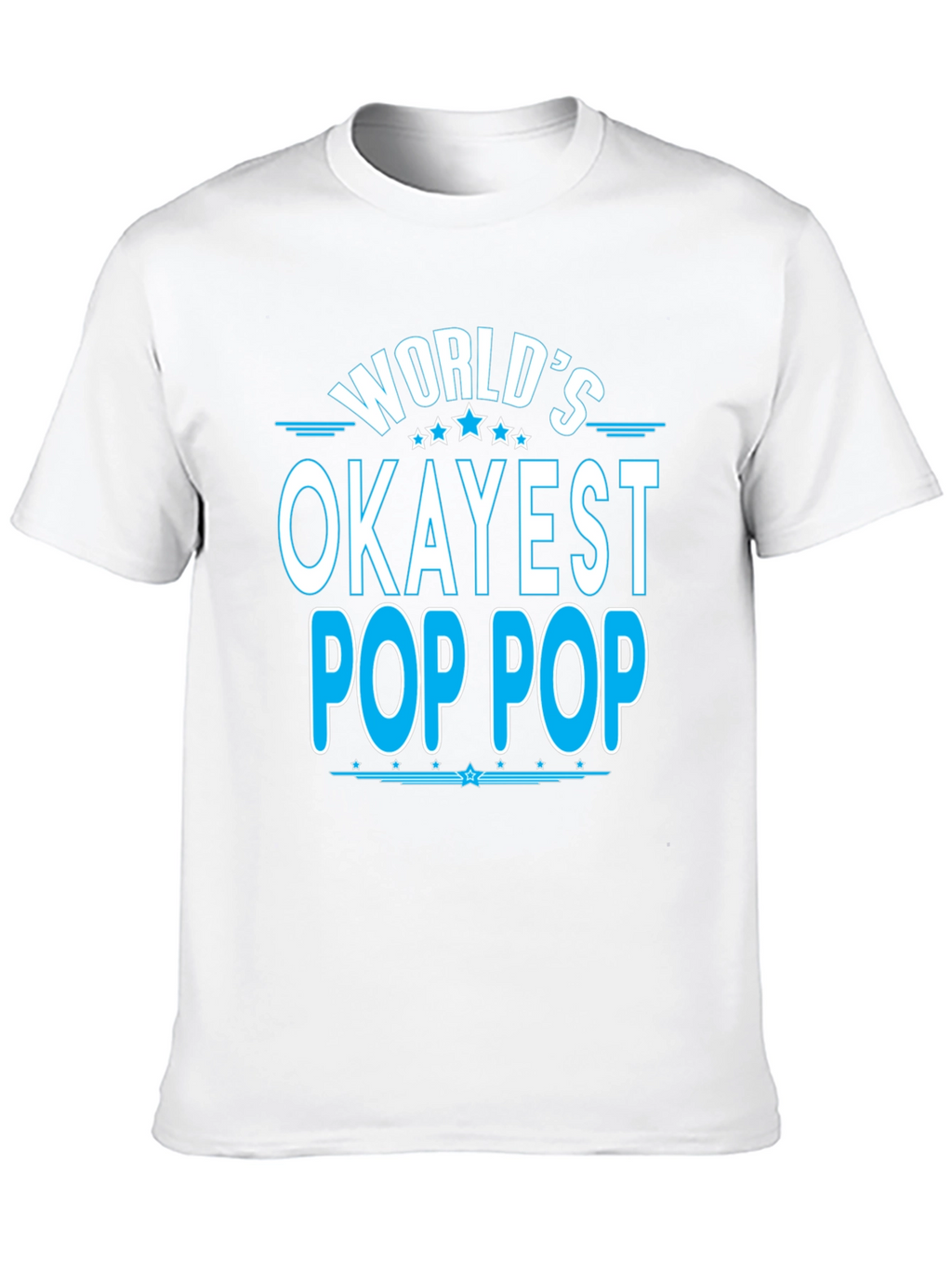Worlds Okayest Pop Pop T-Shirt