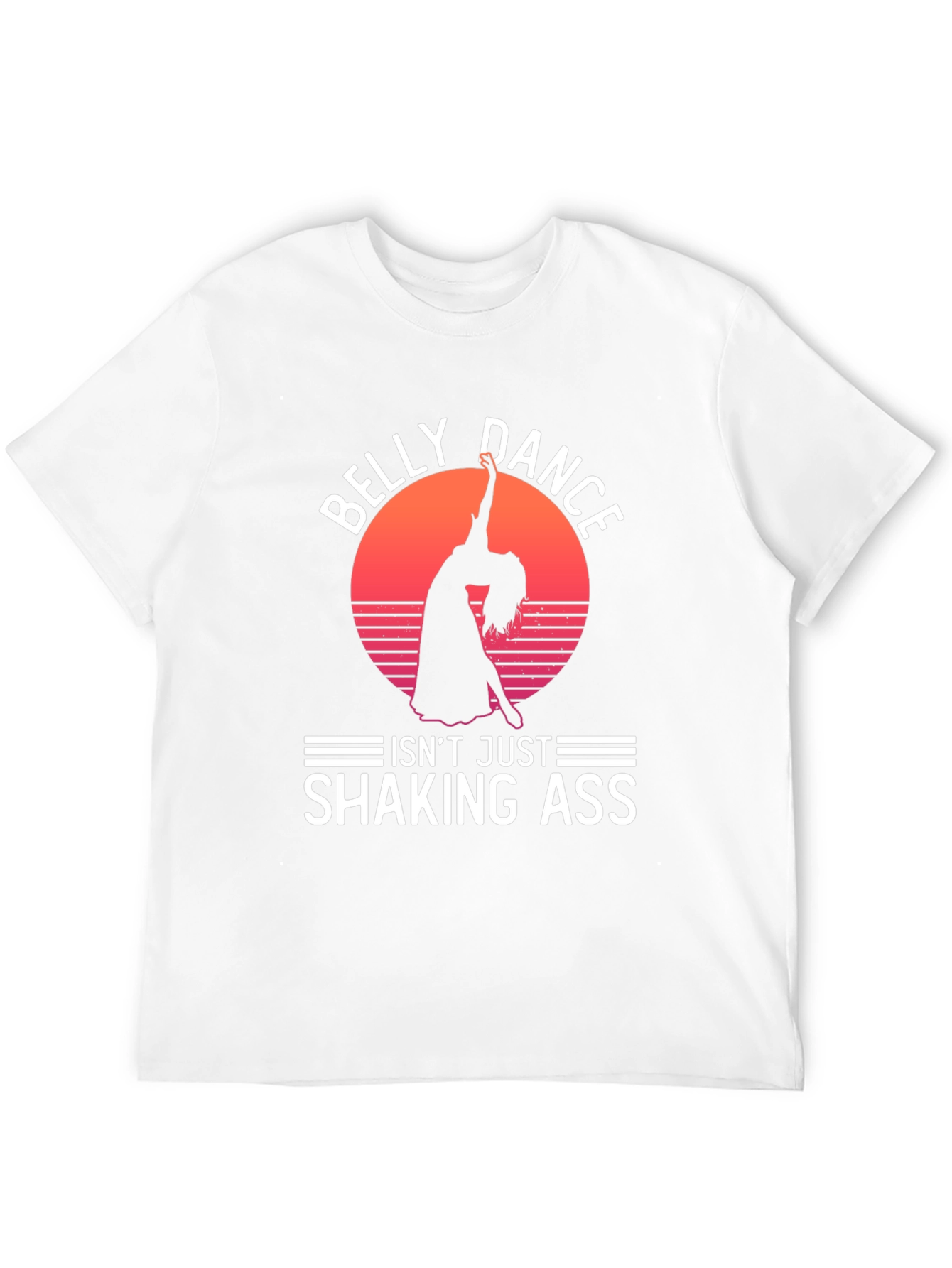 Belly Dance Graphic Tee - Shaking Ass?