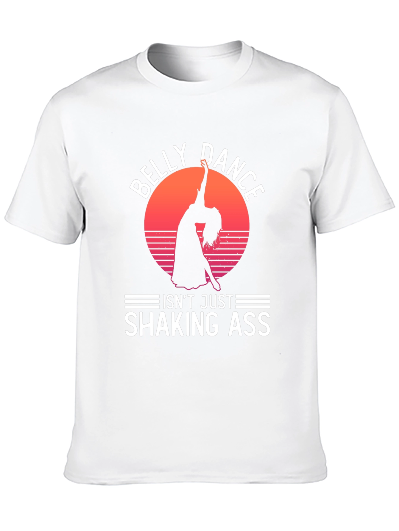 Belly Dance Graphic Tee - Shaking Ass?