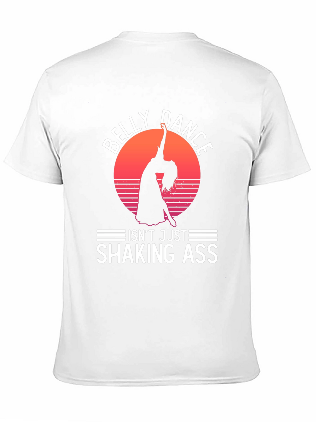 Belly Dance Graphic Tee - Shaking Ass?