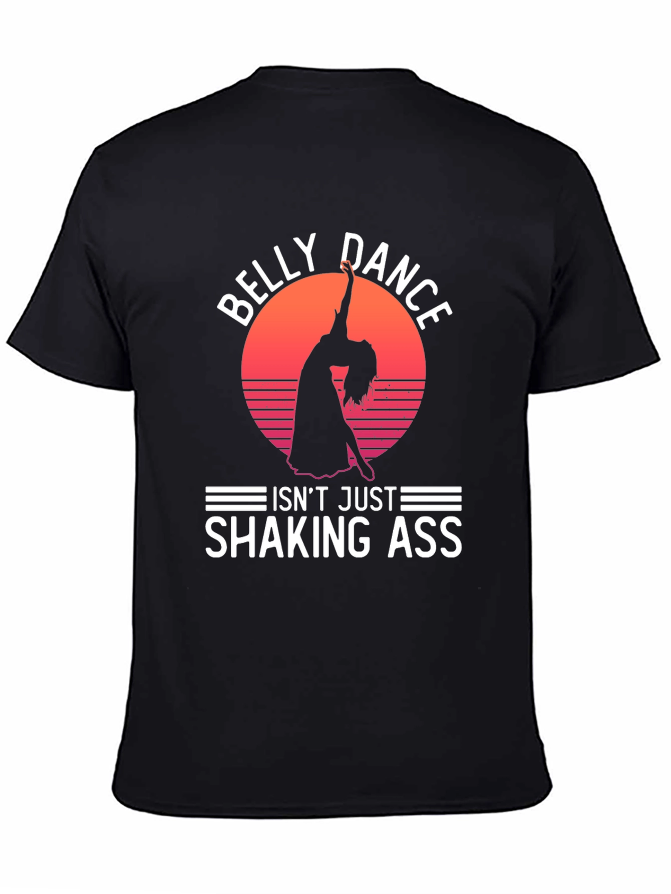 Belly Dance Graphic Tee - Shaking Ass?