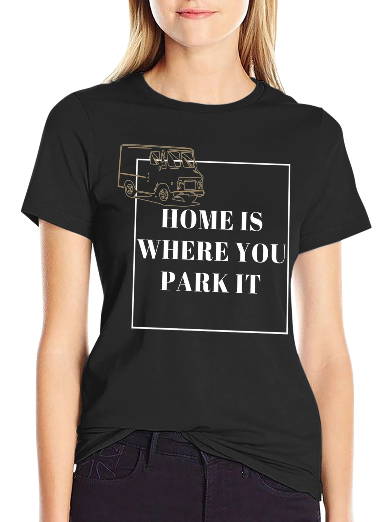 Home is Where You Park It T-Shirt