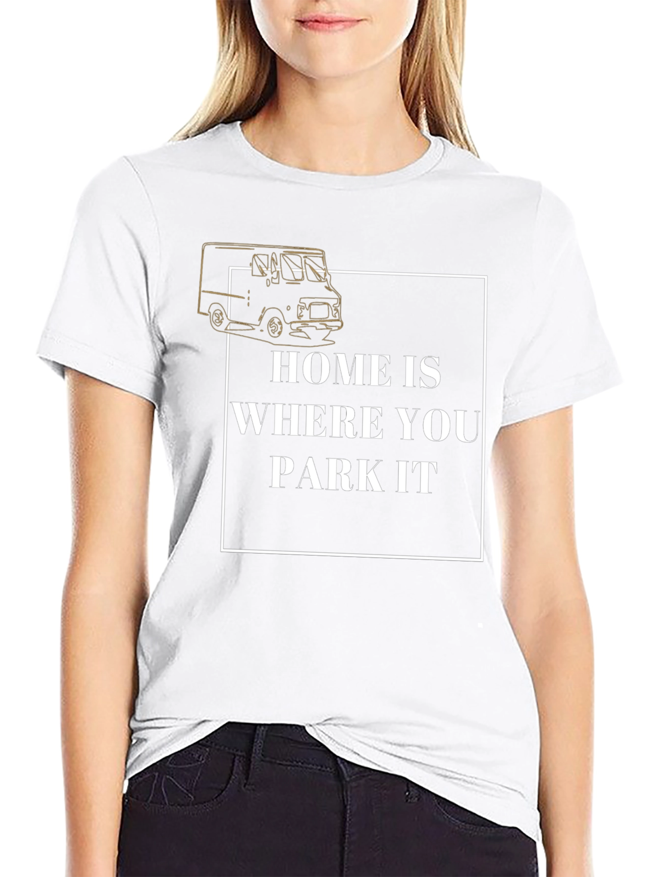 Home is Where You Park It T-Shirt