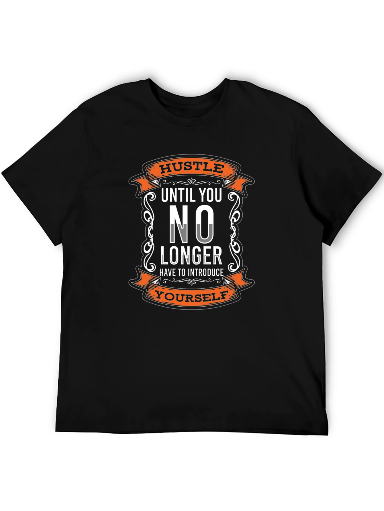 Hustle Until You No Longer T-Shirt