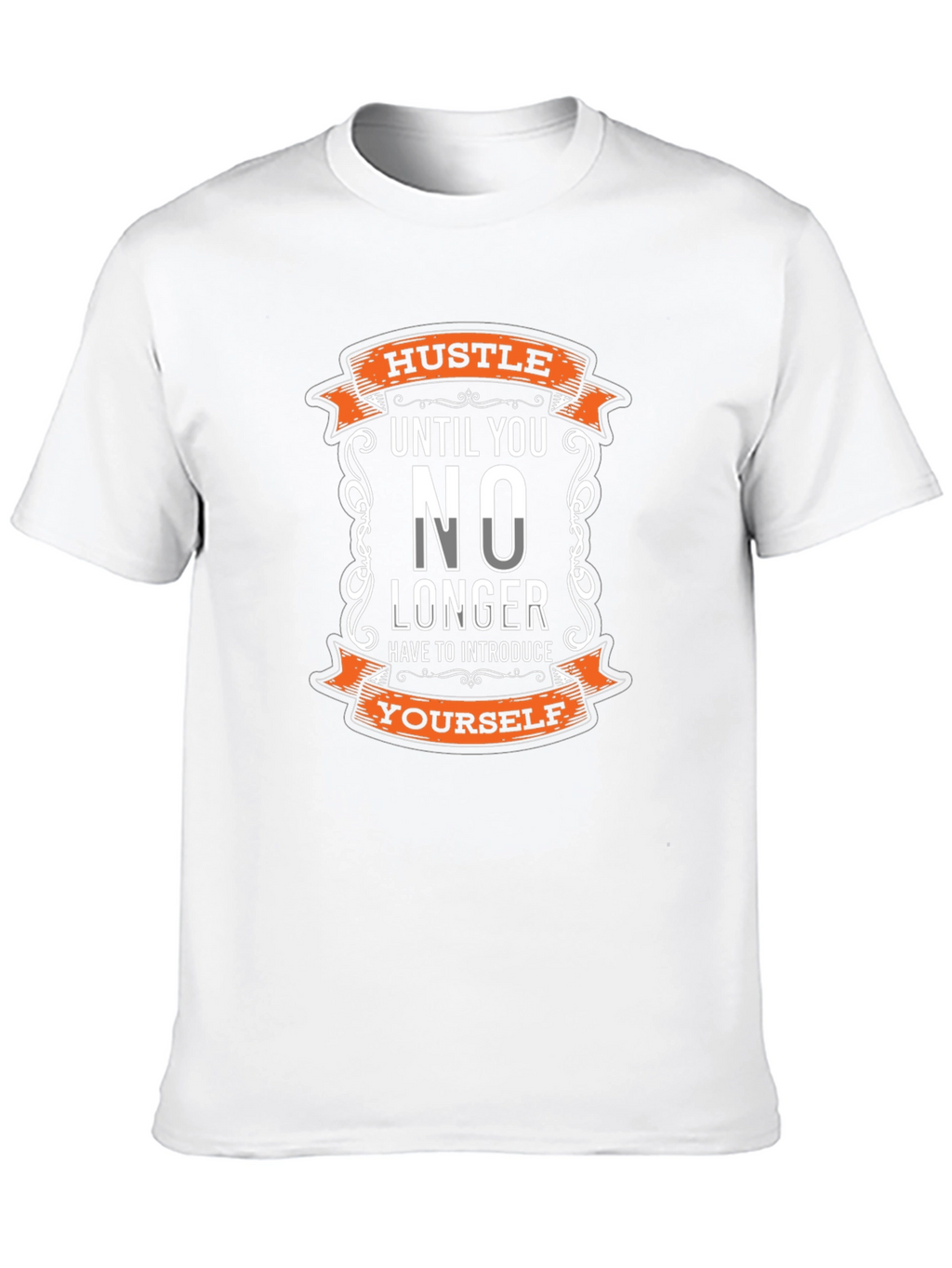 Hustle Until You No Longer T-Shirt