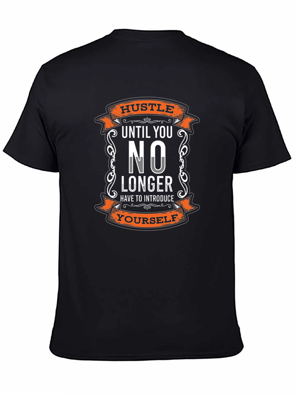 Hustle Until You No Longer T-Shirt