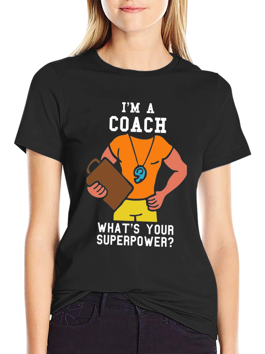 Im a Coach - Whats Your Superpower T-Shirt