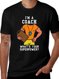 Im a Coach - Whats Your Superpower T-Shirt