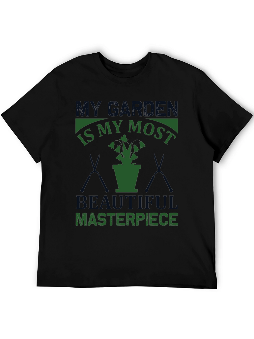 Gardeners Tee: My Garden Is My Masterpiece
