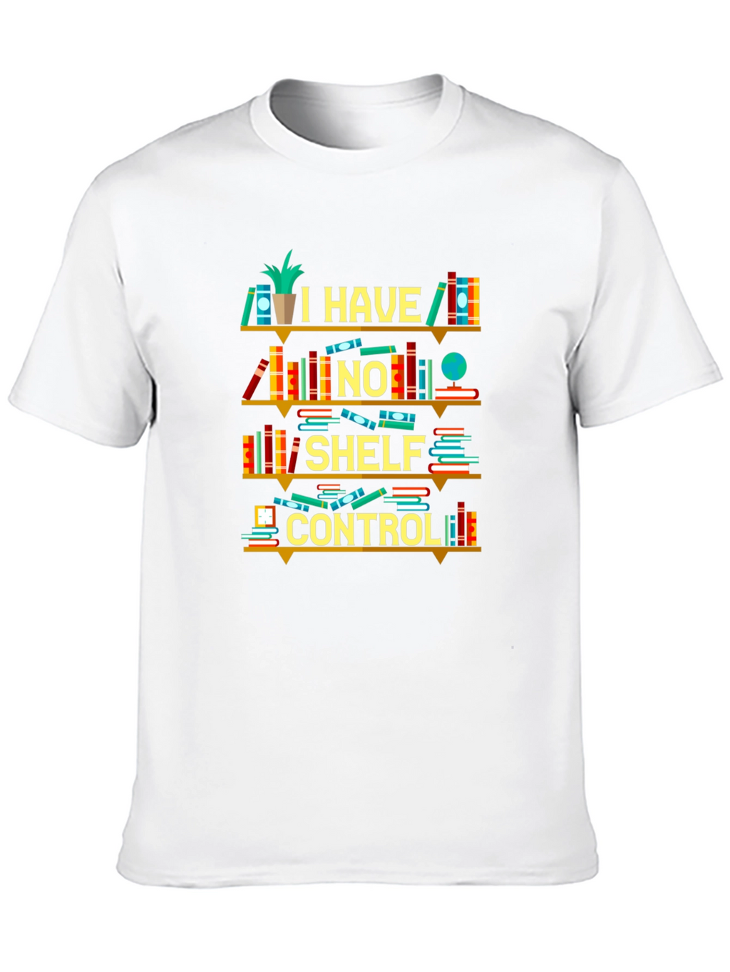 Book Lover T-Shirt - I Have No Shelf Control