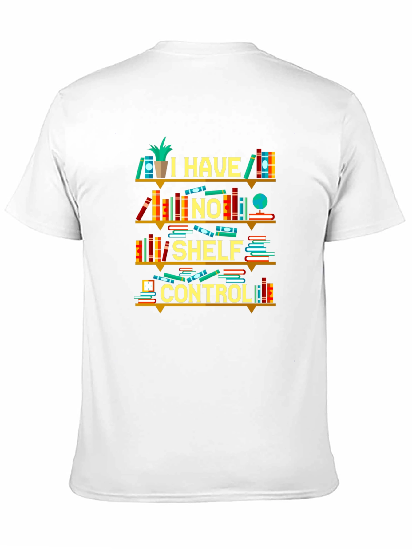 Book Lover T-Shirt - I Have No Shelf Control