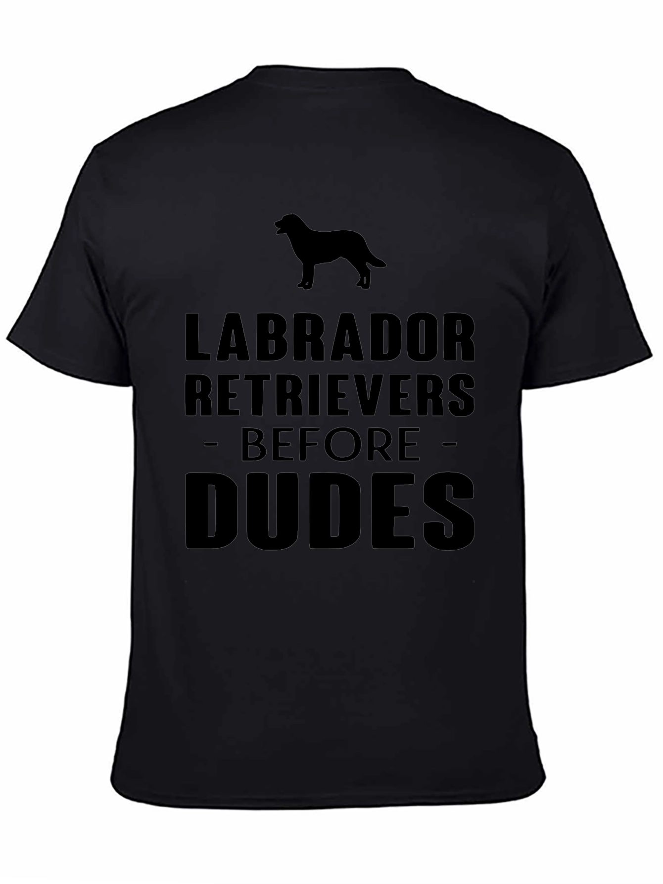 Labrador Retrievers Before Dudes Graphic Tee