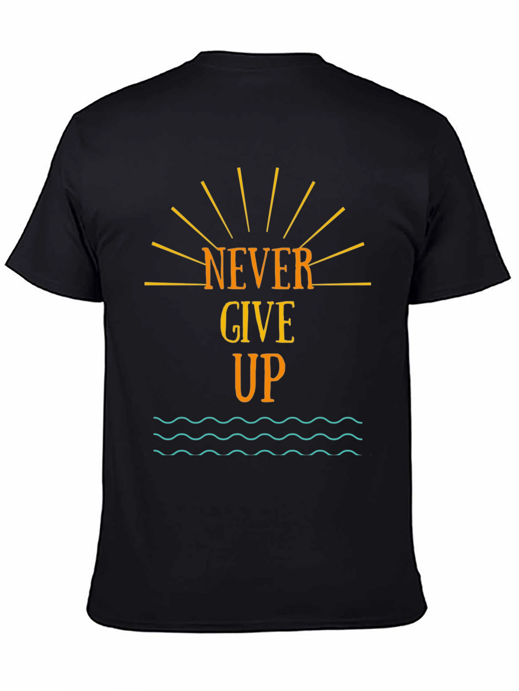 Never Give Up Graphic Tee - Motivational Black T-Shirt
