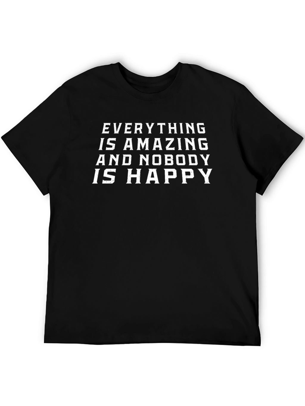 Amazing & Nobody Happy Graphic Tee