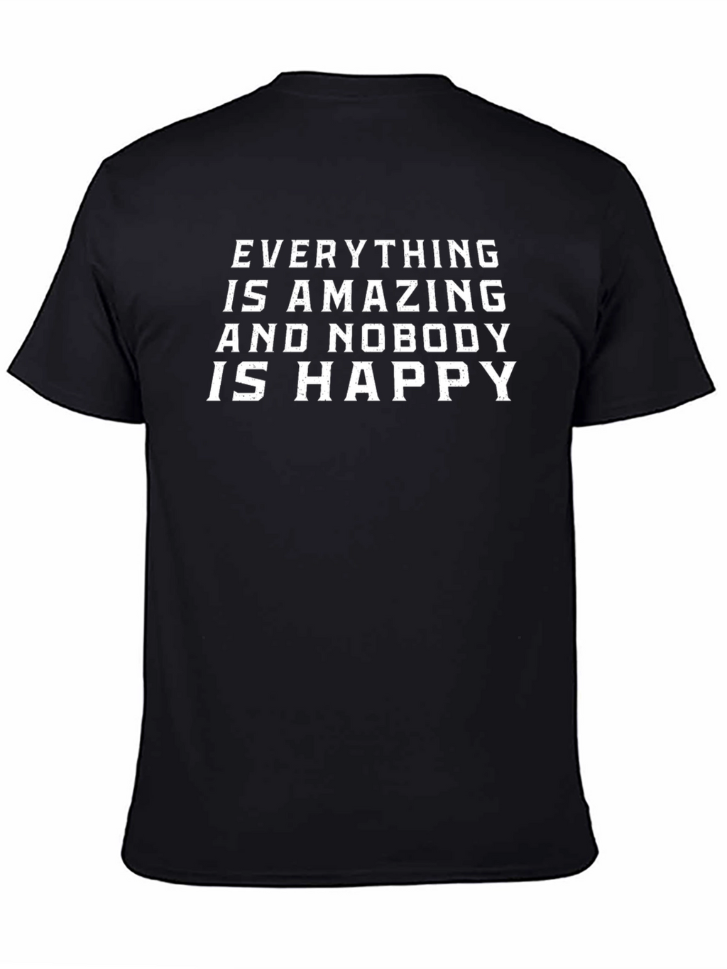 Amazing & Nobody Happy Graphic Tee