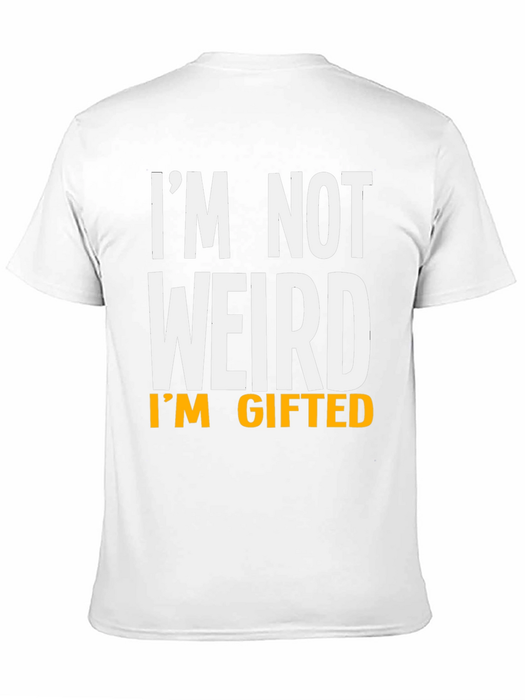Funny Im Not Weird Im Gifted Black T-Shirt