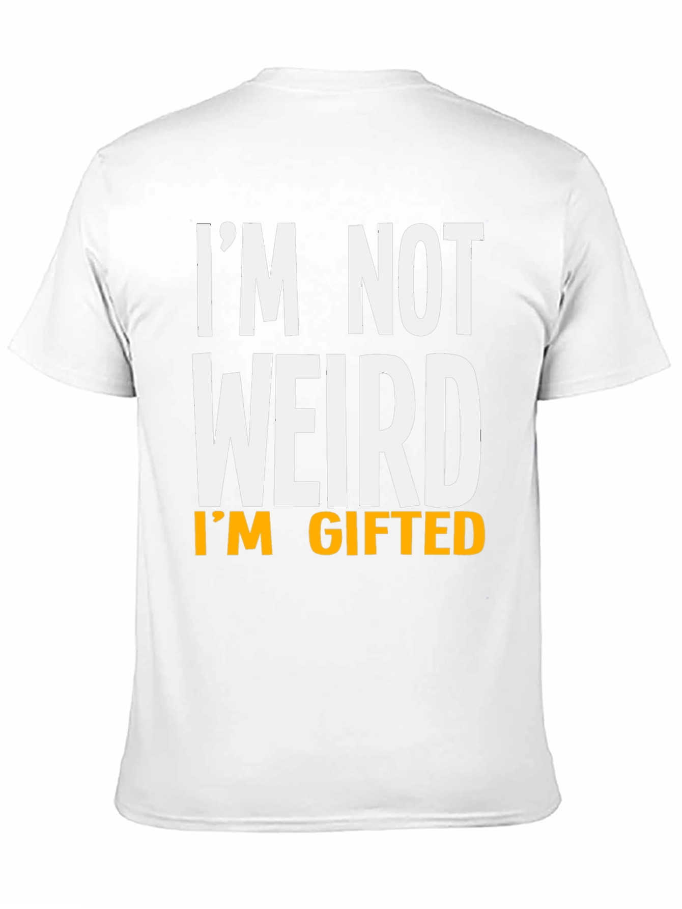 Funny Im Not Weird Im Gifted Black T-Shirt