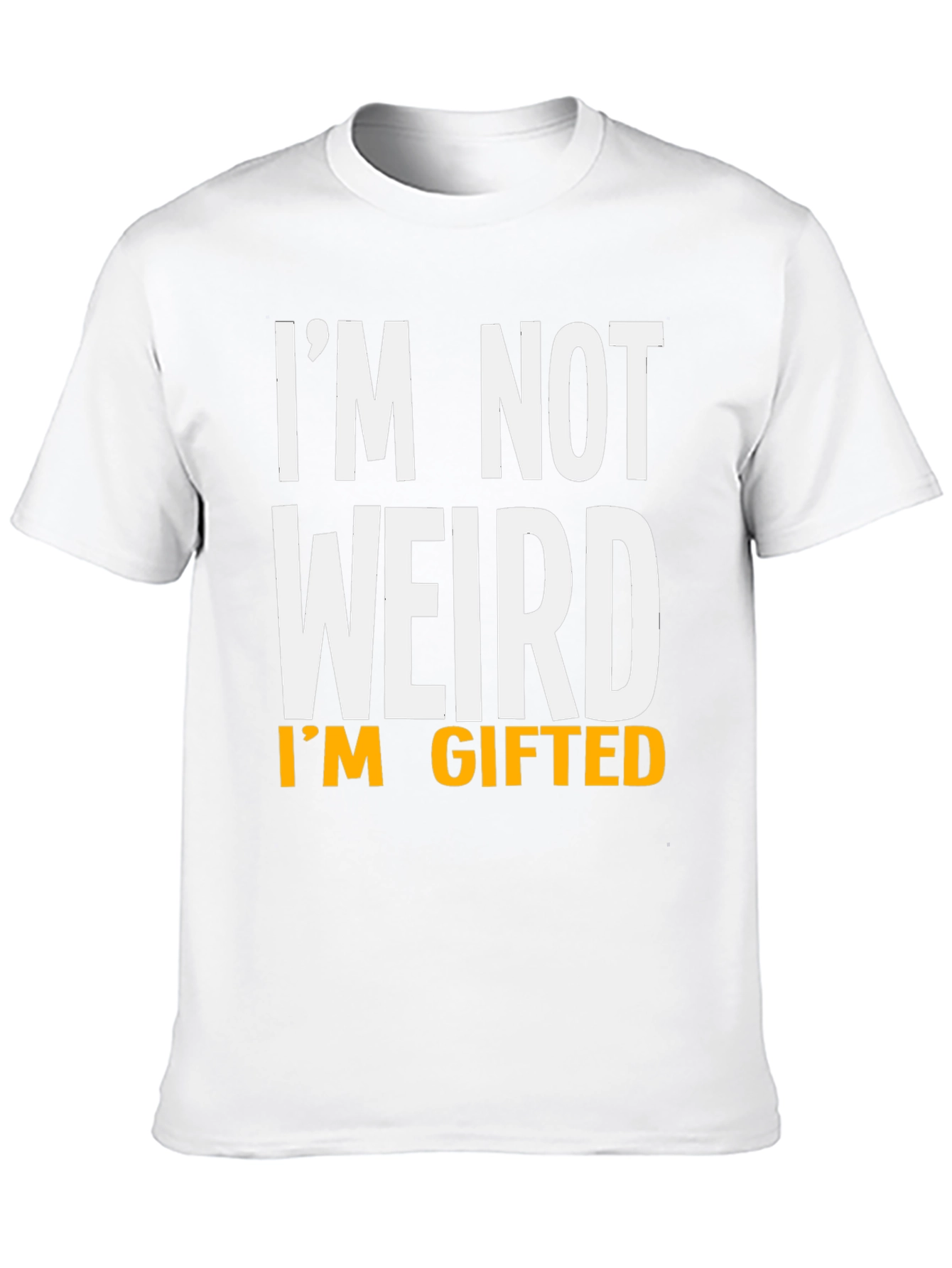 Funny Im Not Weird Im Gifted Black T-Shirt