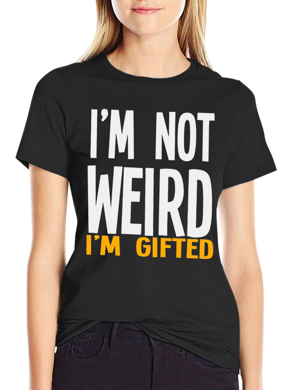Funny Im Not Weird Im Gifted Black T-Shirt