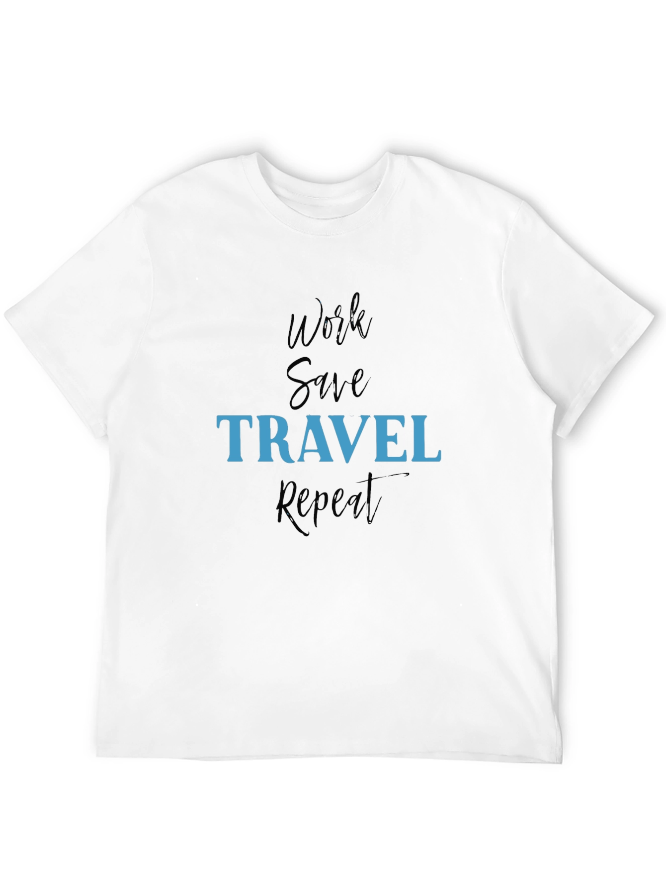Work Save Travel Repeat Black T-Shirt