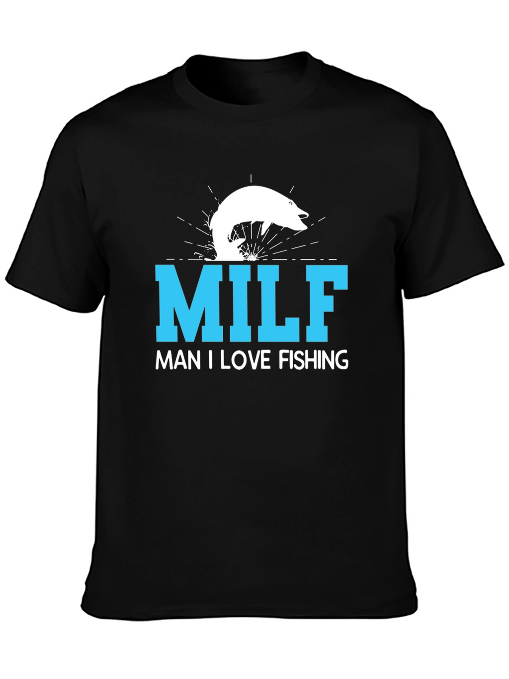 MILF Man I Love Fishing T-Shirt Black Cotton Tee