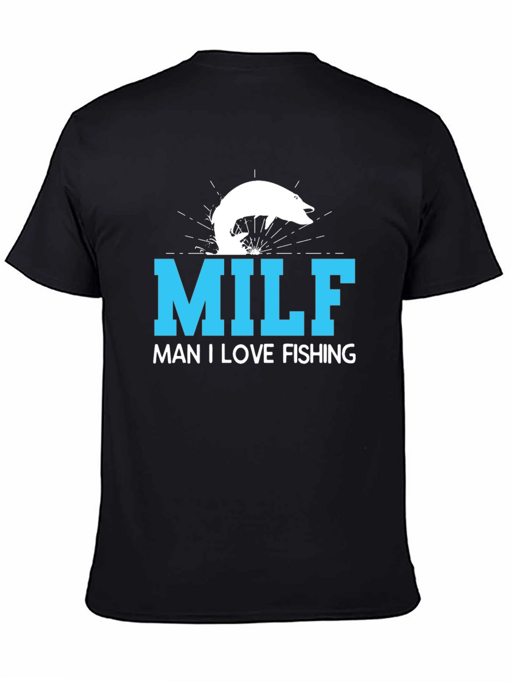 MILF Man I Love Fishing T-Shirt Black Cotton Tee