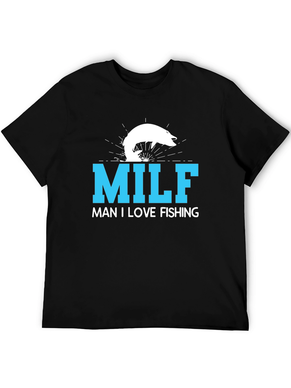 MILF Man I Love Fishing T-Shirt Black Cotton Tee