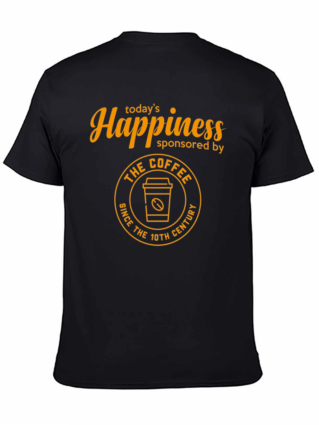 Happiness Sponsored by Coffee T-Shirt