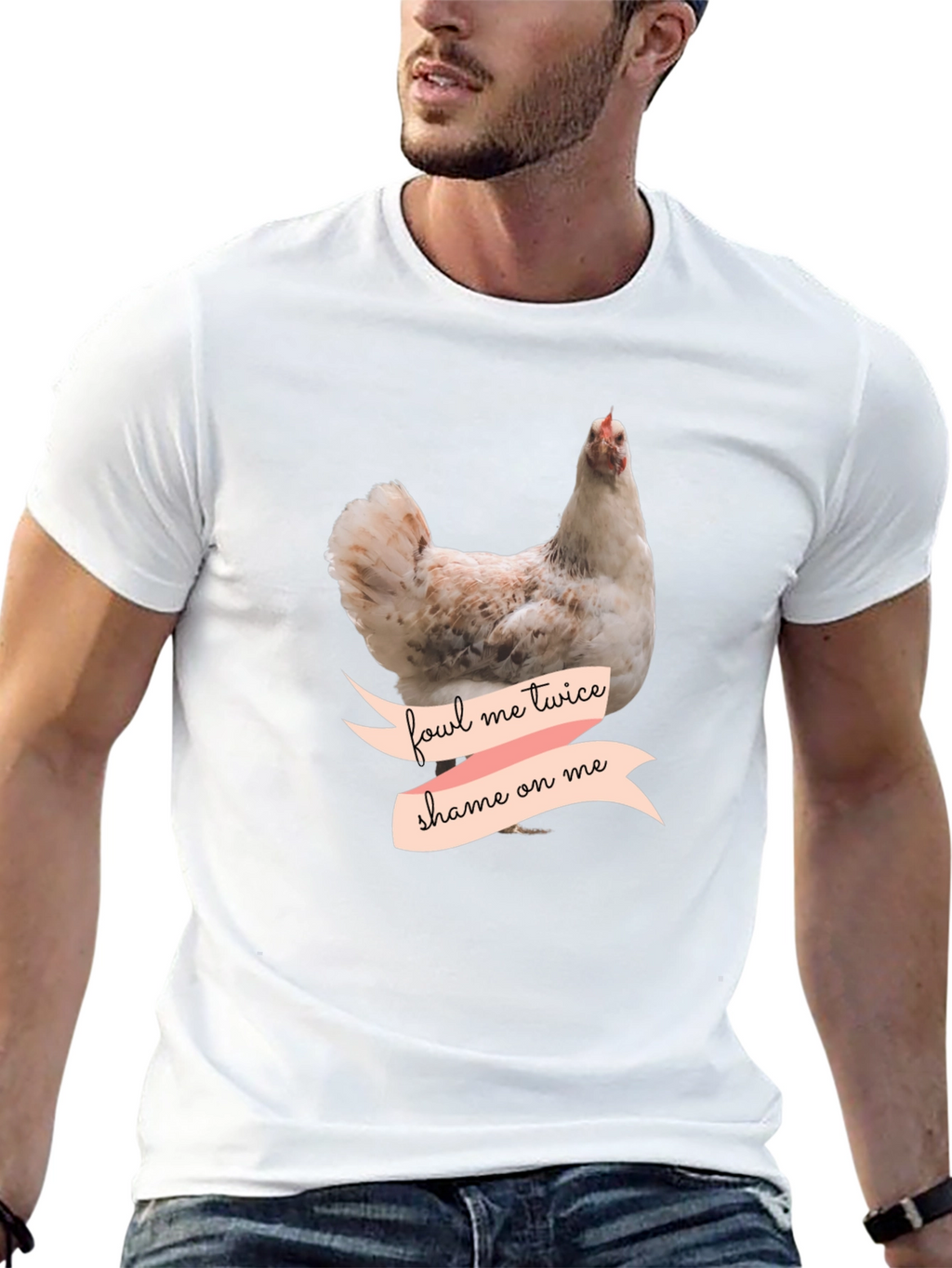 Fowl Me Twice Shame On Me T-Shirt