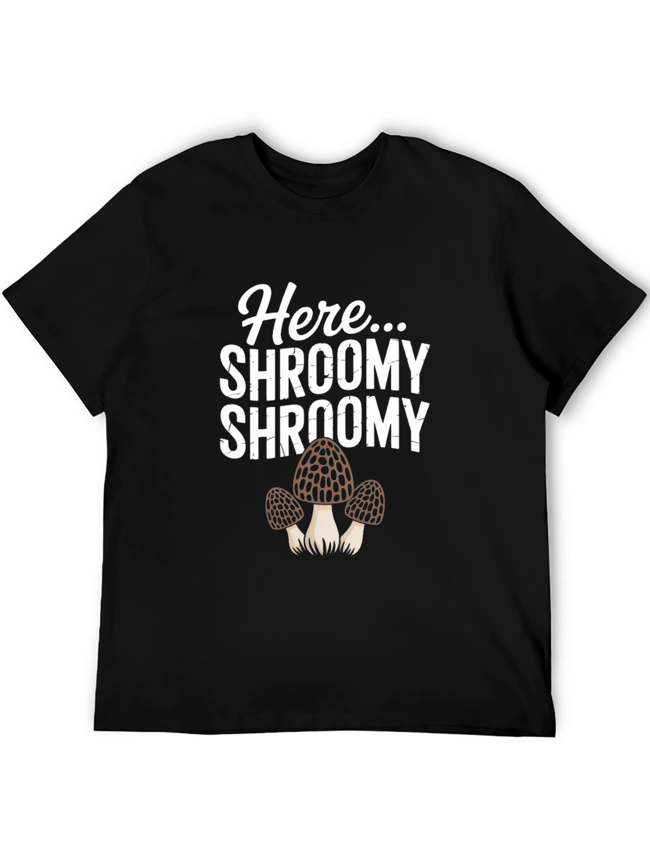 Here Shroomy Mushroom Graphic T-Shirt