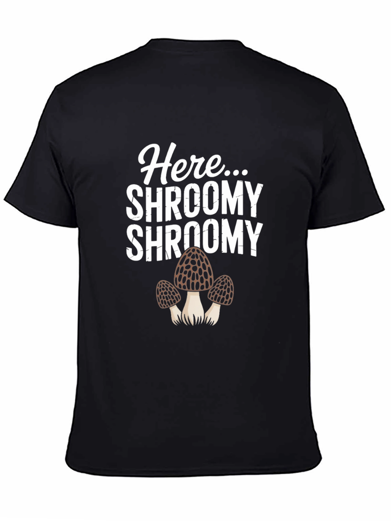 Here Shroomy Mushroom Graphic T-Shirt