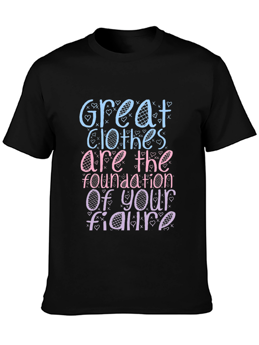 Great Clothes Great Figure T-Shirt