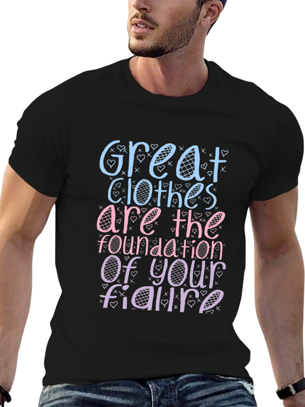Great Clothes Great Figure T-Shirt