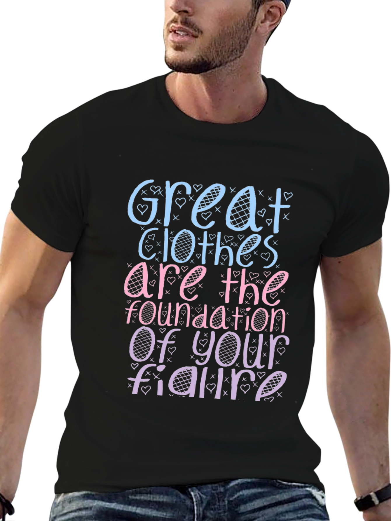 Great Clothes Great Figure T-Shirt